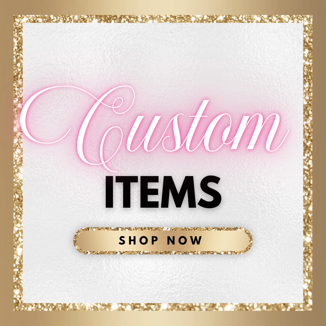 Custom Items – The Glam Design Studio