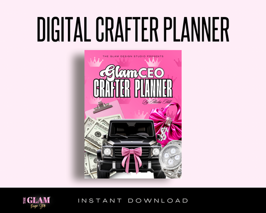 The Glam CEO Crafters Planner, Journal, Ebook, Digital Download